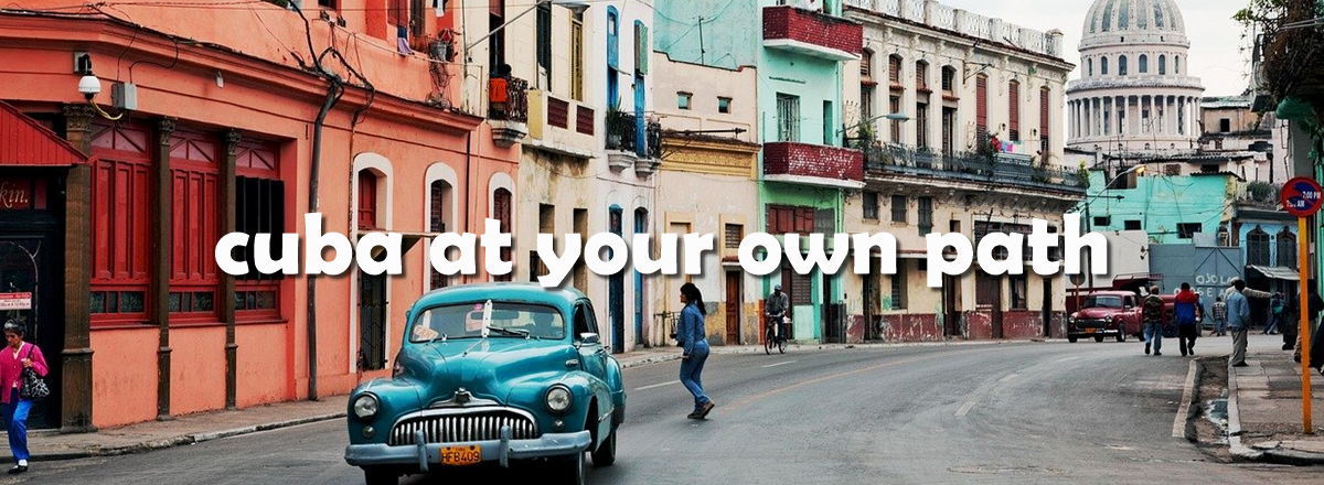 cuba at your own path